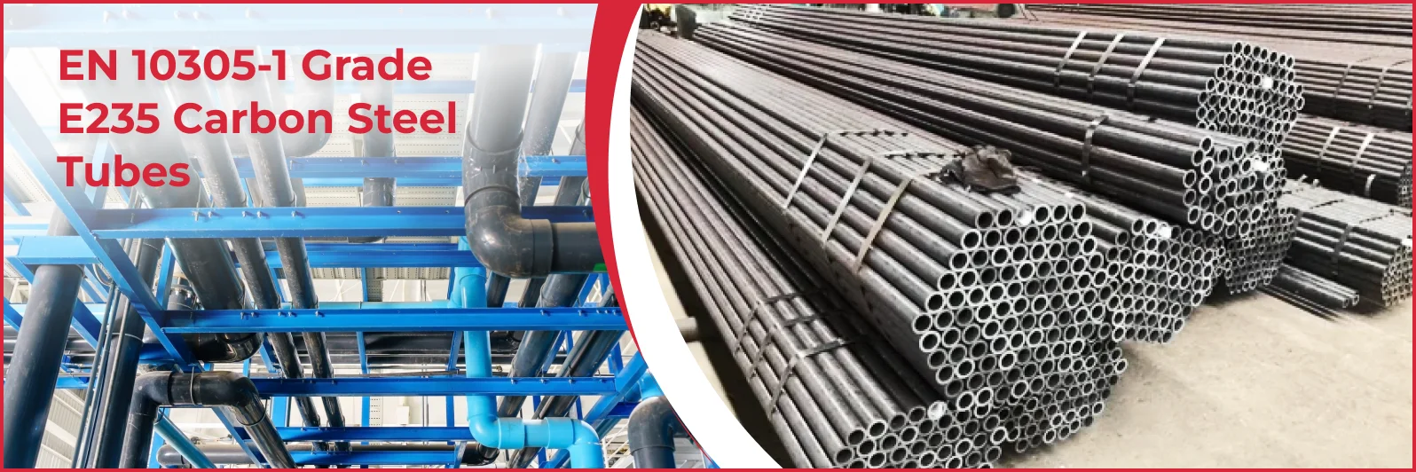 EN 10305-1 Grade E235 Carbon Steel Tubes Manufacturer & Supplier